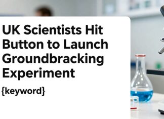 UK Scientists Hit Button to Launch Groundbreaking Experiment