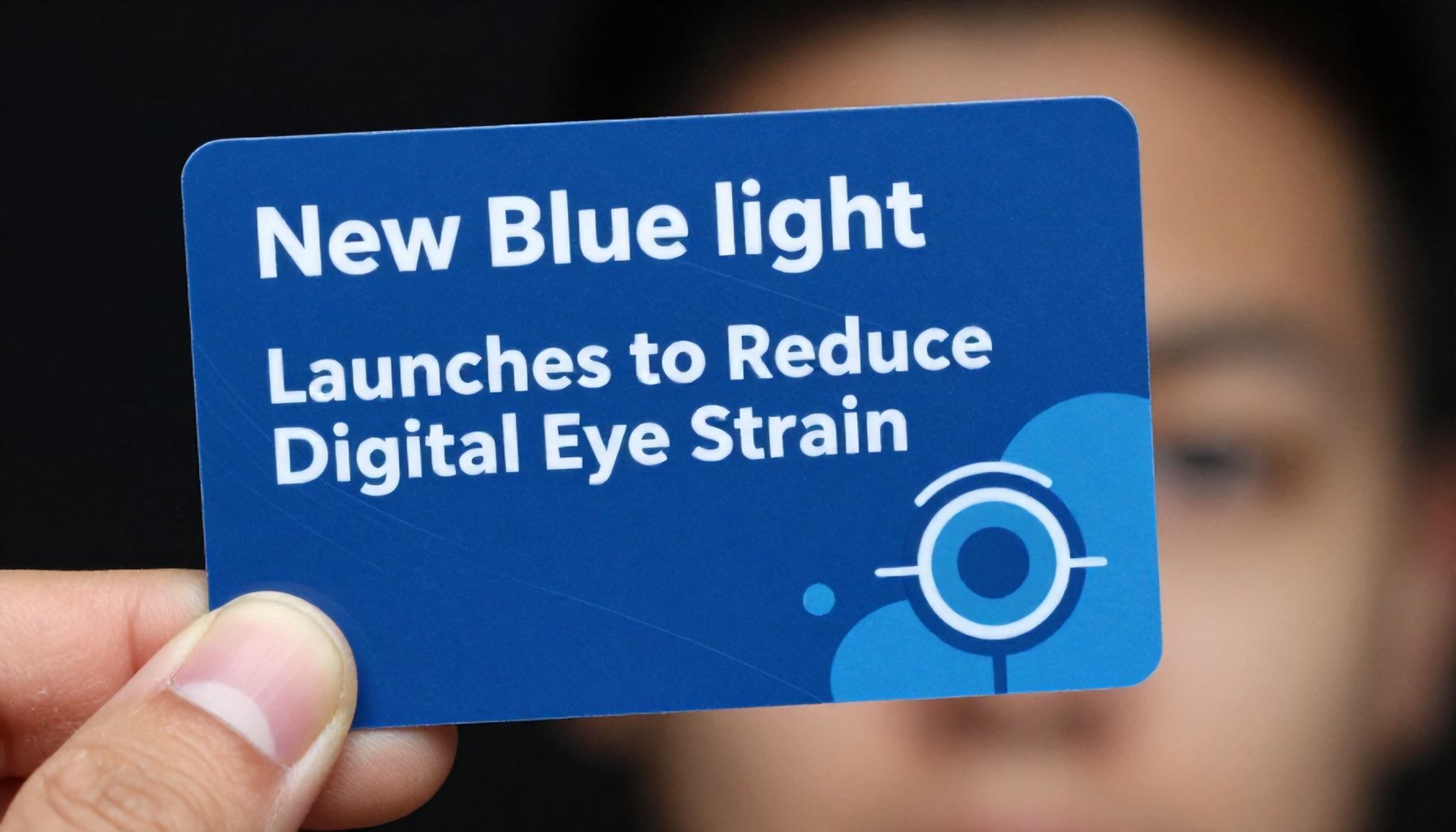 New Blue Light Card Launches to Reduce Digital Eye Strain